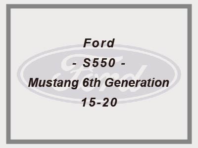 Ford - S550 - Mustang 6th Generation - 15-20