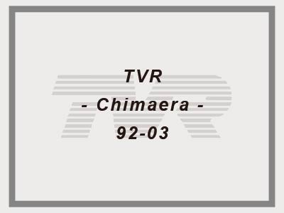 TVR - Chimaera - 92-03